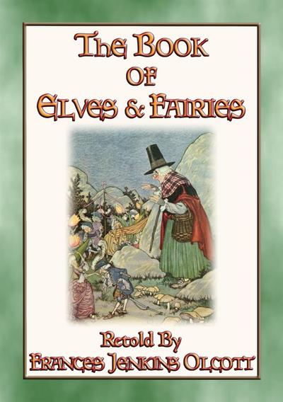 THE BOOK OF ELVES AND FAIRIES - Over 70 bedtime stories for children