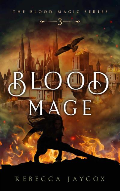 Blood Mage (Blood Magic, #3)