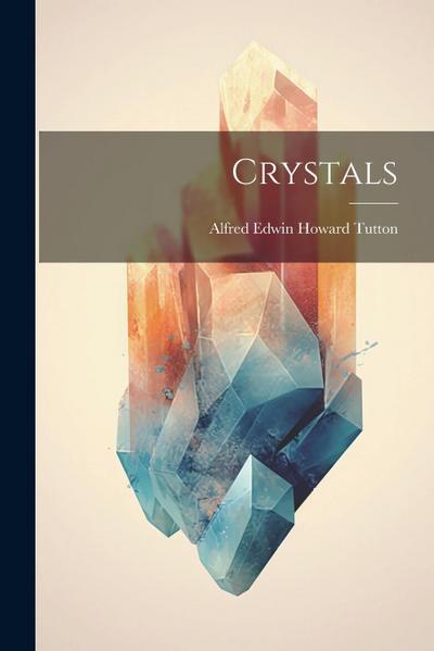 Crystals