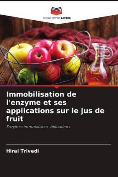 Immobilisation de l’enzyme et ses applications sur le jus de fruit