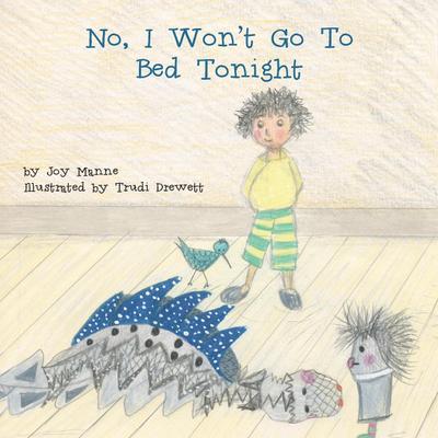 No, I Won’t Go to Bed Tonight
