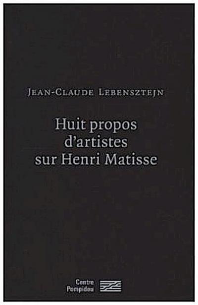 Huit Propos D’Artistes Sur Henri Matisse