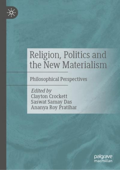 Religion, Politics and the New Materialism