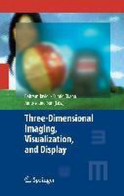 Three-Dimensional Imaging, Visualization, and Display
