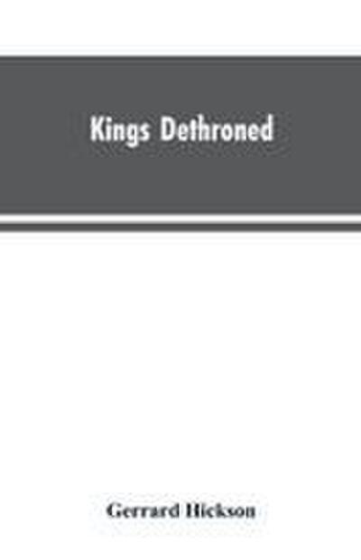 Kings Dethroned