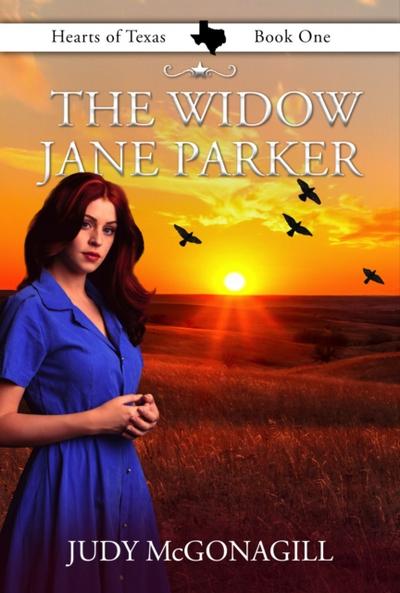 Widow Jane Parker (Hearts of Texas, Book One)