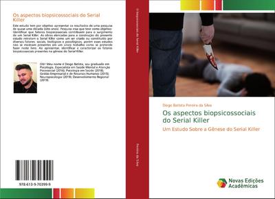 Os aspectos biopsicossociais do Serial Killer