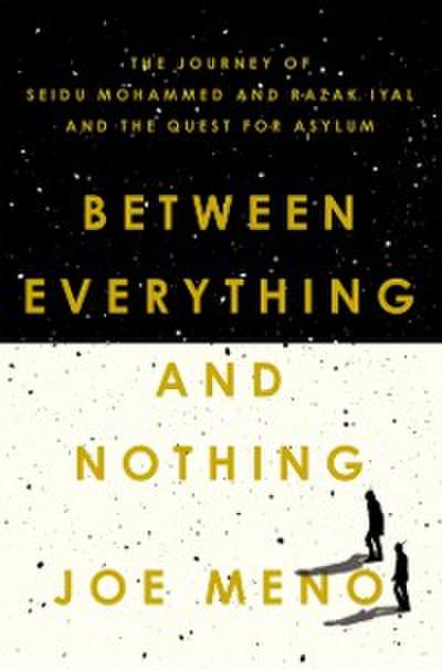 Between Everything and Nothing