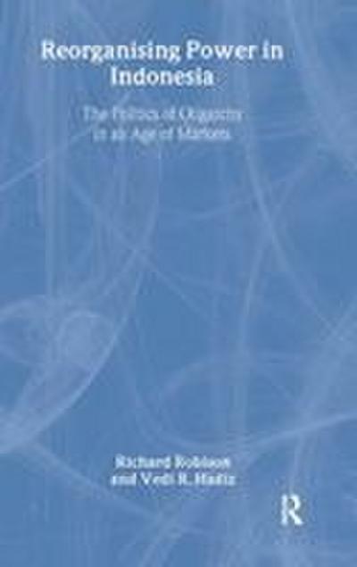 Reorganising Power in Indonesia