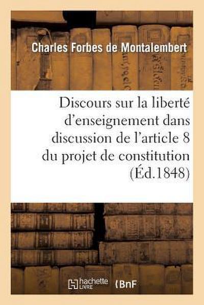 Discours Sur La Liberté d’Enseignement, Dans La Discussion de l’Article 8 Du Projet de Constitution