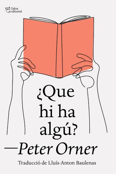 ¿Que hi ha algú?