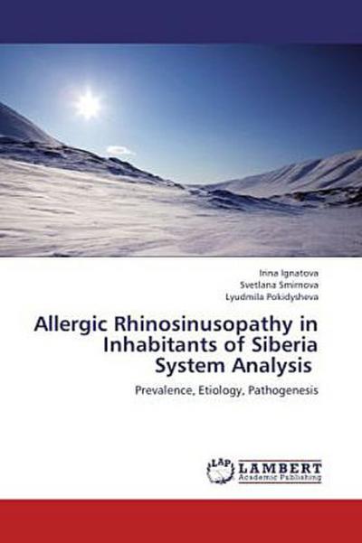 Allergic Rhinosinusopathy in Inhabitants of Siberia System Analysis