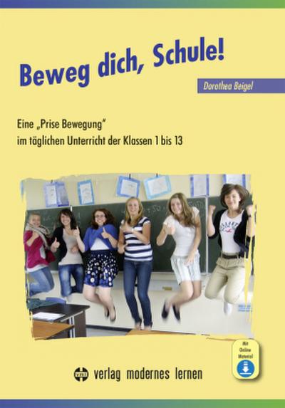 Beweg dich, Schule!, m. 1 Beilage