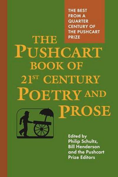 The Pushcart Book of Twenty-First Century Poetry and Prose