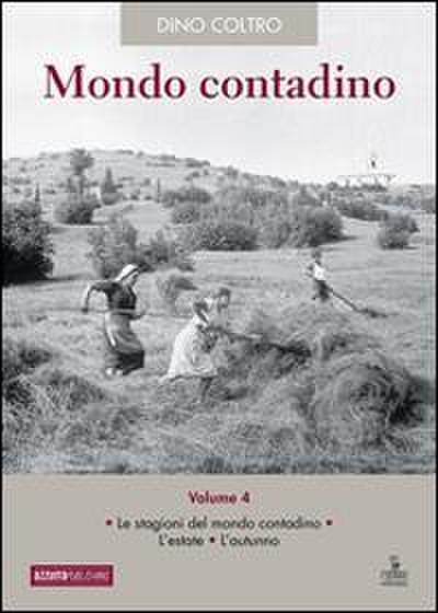 Le stagioni del mondo contadino. L’estate. L’autunno
