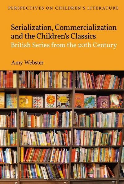 Serialization, Commercialization and the Children’s Classics