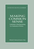 Making Common Sense: Leadership as Meaning-making in a Community of Practice