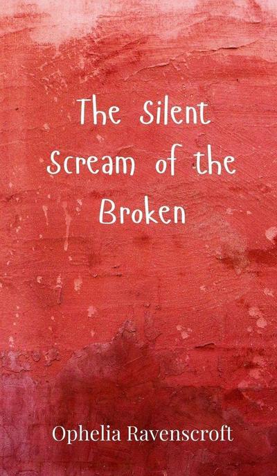 The Silent Scream of the Broken