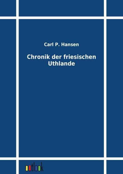 Chronik der friesischen Uthlande