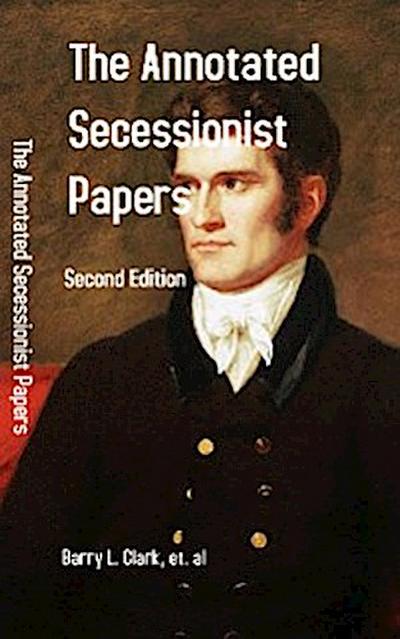 The Annotated Secessionist Papers