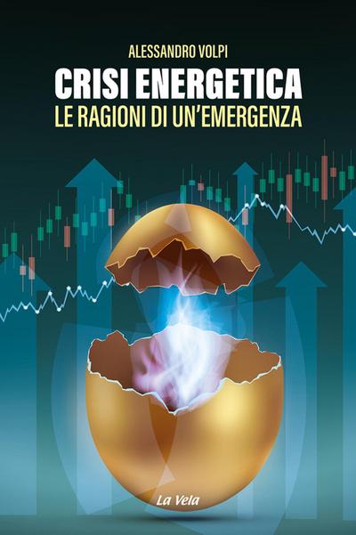 Crisi energetica. Le ragioni di un’emergenza