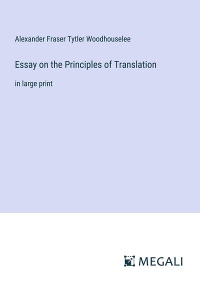 Essay on the Principles of Translation