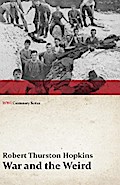 War and the Weird (WWI Centenary Series)