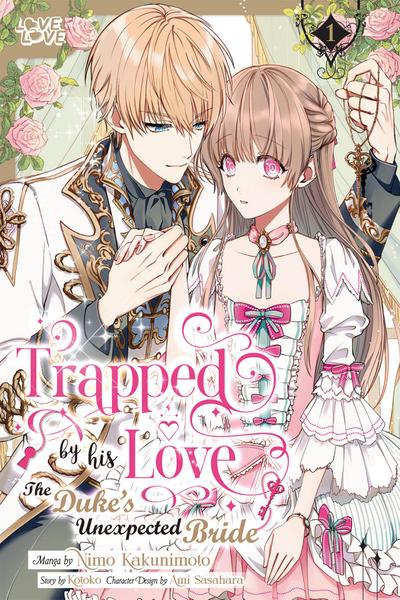 Trapped by His Love: The Duke’s Unexpected Bride, Volume 1