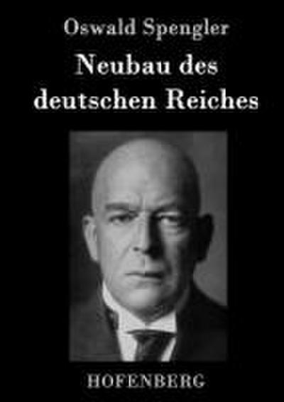 Neubau des deutschen Reiches
