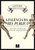 A Falência da Res Publica