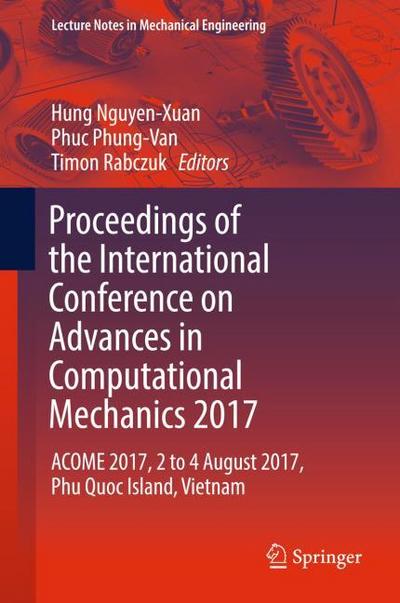 Proceedings of the International Conference on Advances in Computational Mechanics 2017