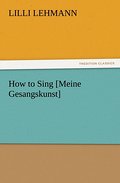 How to Sing [Meine Gesangskunst]
