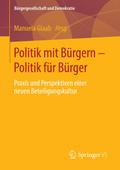 Politik mit Bürgern - Politik für Bürger