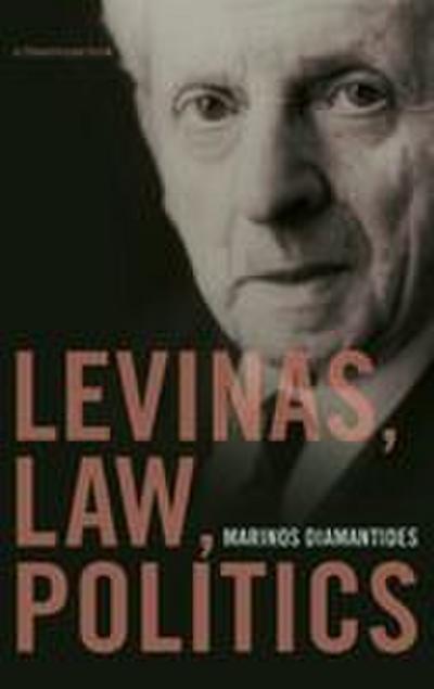 Levinas, Law, Politics