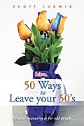 50 Ways to Leave Your 50’S