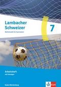 Lambacher Schweizer Mathematik 7. Ausgabe Baden-Württemberg