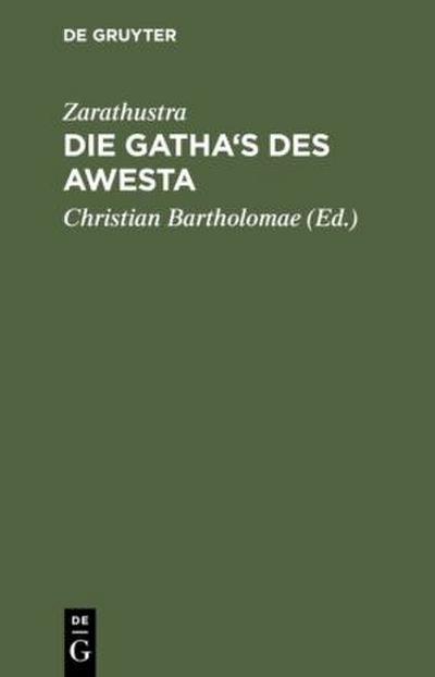 Die Gatha’s des Awesta
