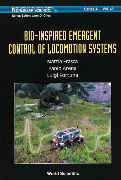 Bio-inspired Emergent Control Of Locomotion Systems