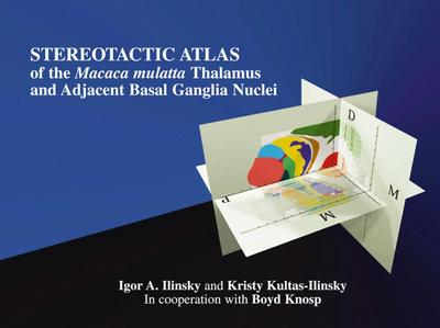 Stereotactic Atlas of the Macaca Mulatta Thalamus and Adjacent Basal Ganglia Nuclei