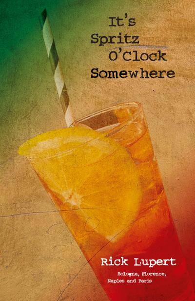 It’s Spritz O’Clock Somewhere