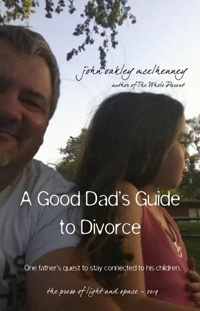 A Good Dad’s Guide to Divorce