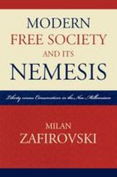 Modern Free Society and Its Nemesis
