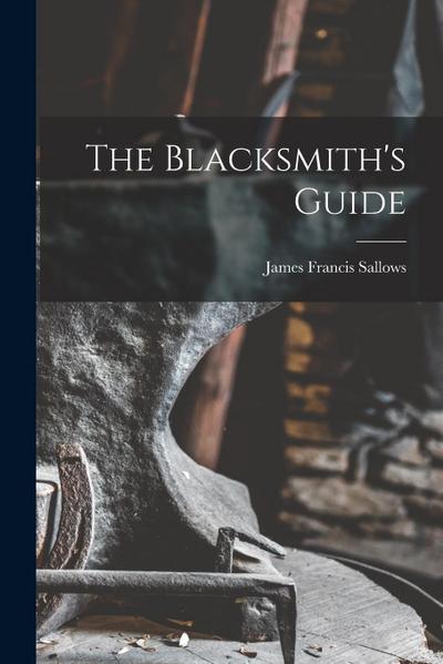 The Blacksmith’s Guide