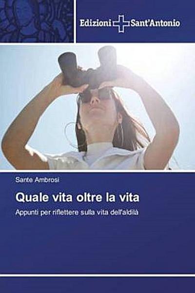 Quale vita oltre la vita