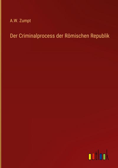 Der Criminalprocess der Römischen Republik