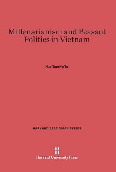 Millenarianism and Peasant Politics in Vietnam