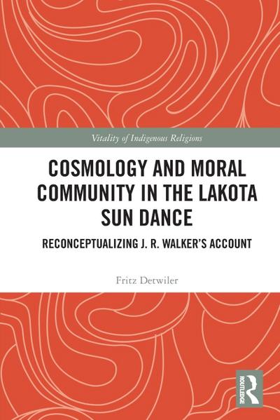 Cosmology and Moral Community in the Lakota Sun Dance