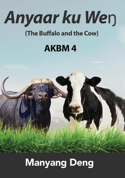 The Buffalo and the Cow (Anyaar ku We¿) is the fourth book of AKBM kids’ books.
