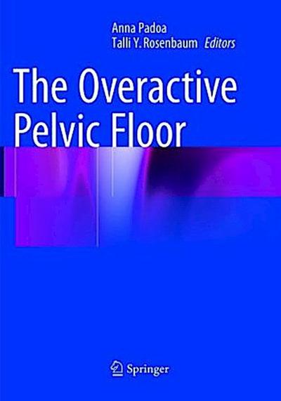 The Overactive Pelvic Floor