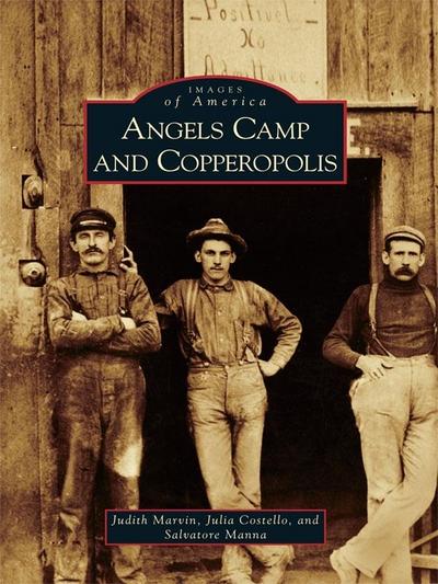 Angels Camp and Copperopolis